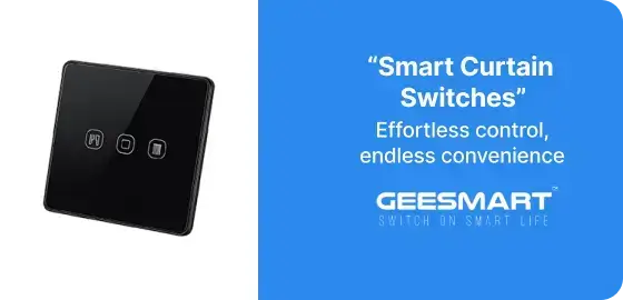 Smart Curtain Switches
